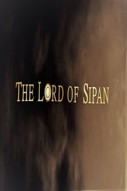 The Lord of Sipan (2009) The Lord of Sipan (2009)