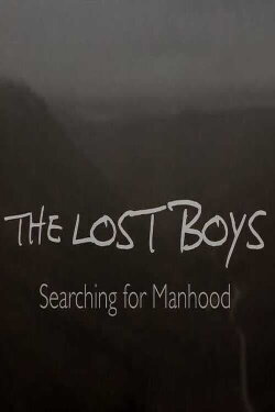 The Lost Boys: Searching for Manhood (2024) The Lost Boys: Searching for Manhood (2024)