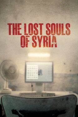 The Lost Souls of Syria (2023) The Lost Souls of Syria (2023)