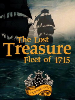 The Lost Treasure Fleet of 1715 (2016) The Lost Treasure Fleet of 1715 (2016)