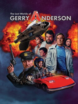 The Lost Worlds of Gerry Anderson (2017)
