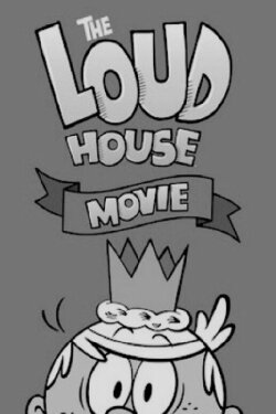 The Loud House Movie (2026) The Loud House Movie (2026)