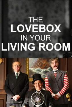 The Love Box in Your Living Room (2022) The Love Box in Your Living Room (2022)