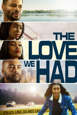 The Love We Had (2022) The Love We Had (2022)