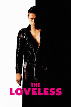 The Loveless (1984) The Loveless (1984)