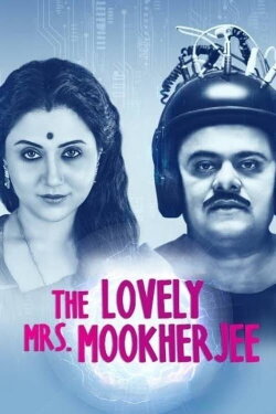The Lovely Mrs Mookherjee (2019) The Lovely Mrs Mookherjee (2019)