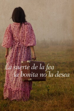 The Luck of the Ugly The Beauty Does Not Desire (2013)