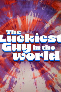 The Luckiest Guy in the World (2023)