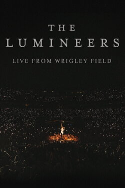The Lumineers - Live from Wrigley Field (2024) The Lumineers - Live from Wrigley Field (2024)