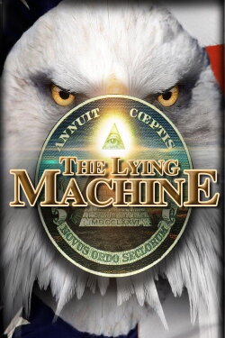 The Lying Machine (2016) The Lying Machine (2016)