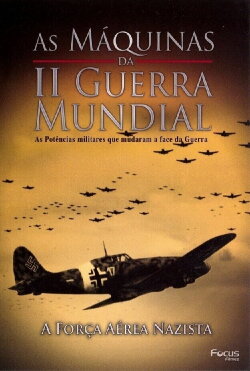 The Machines of WW II - Vol. 7 (2009)