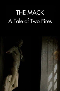 The Mack: A Tale of Two Fires (2019) The Mack: A Tale of Two Fires (2019)