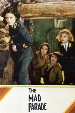 The Mad Parade (1931) The Mad Parade (1931)