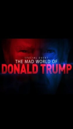 The Mad World of Donald Trump (2016) The Mad World of Donald Trump (2016)