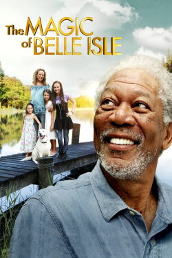 The Magic of Belle Isle (2012) The Magic of Belle Isle (2012)