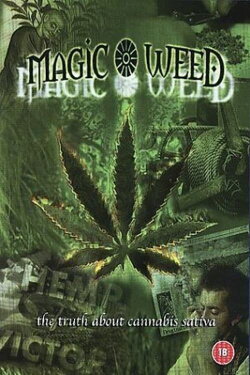 The Magic Weed: History of Marijuana Plant (1995)