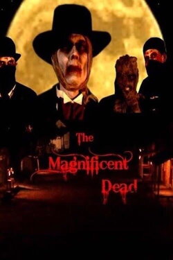 The Magnificent Dead (2010) The Magnificent Dead (2010)