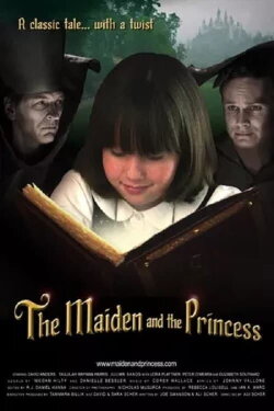 The Maiden and the Princess (2011) The Maiden and the Princess (2011)