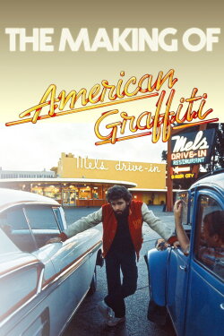 The Making of 'American Graffiti' (1998) The Making of 'American Graffiti' (1998)