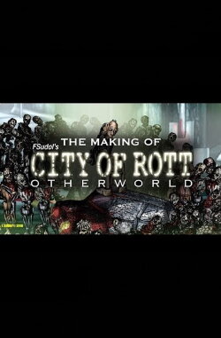 The Making of City of Rott 3 (How to Make Your Own Movie) (2019)