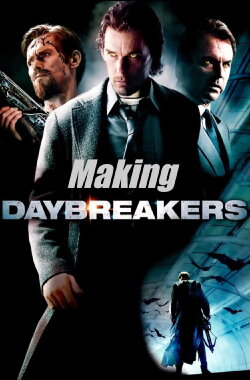 The Making of Daybreakers (2010) The Making of Daybreakers (2010)