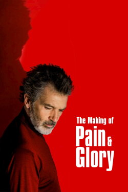The Making of Pain and Glory (2020) The Making of Pain and Glory (2020)