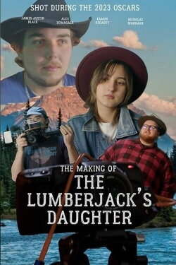 The Making of the Lumberjack's Daughter (2023) The Making of the Lumberjack's Daughter (2023)