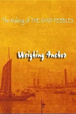 The Making of 'The Sand Pebbles' (2007) The Making of 'The Sand Pebbles' (2007)