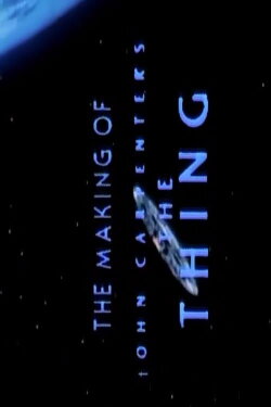 The Making of 'The Thing' (1982) The Making of 'The Thing' (1982)