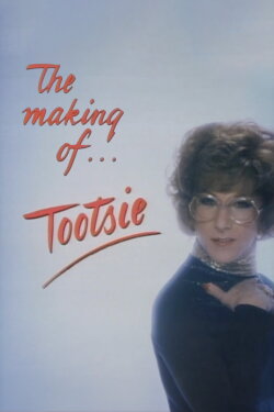 The Making of 'Tootsie' (1982) The Making of 'Tootsie' (1982)