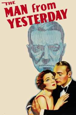 The Man from Yesterday (1932) The Man from Yesterday (1932)