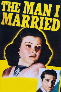 The Man I Married (1940) The Man I Married (1940)