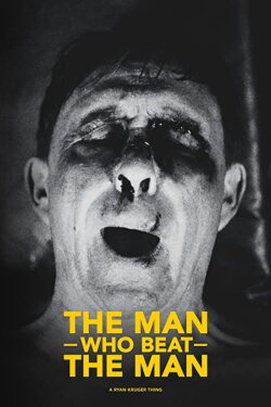 The Man Who Beat the Man (2018) The Man Who Beat the Man (2018)