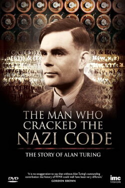 The Man Who Cracked the Nazi Code: The Story of Alan Turing (2014)