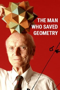 The Man Who Saved Geometry (2009) The Man Who Saved Geometry (2009)