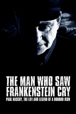 The Man Who Saw Frankenstein Cry (2010) The Man Who Saw Frankenstein Cry (2010)