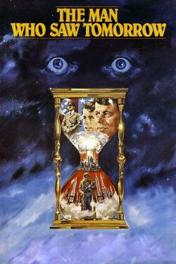 The Man Who Saw Tomorrow (1981) The Man Who Saw Tomorrow (1981)