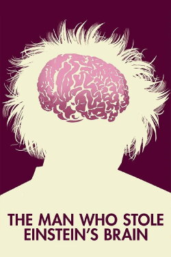 The Man Who Stole Einstein's Brain (2023) The Man Who Stole Einstein's Brain (2023)
