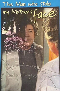 The Man Who Stole My Mother's Face (2003)
