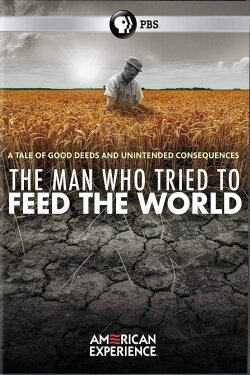 The Man Who Tried to Feed the World (2020) The Man Who Tried to Feed the World (2020)