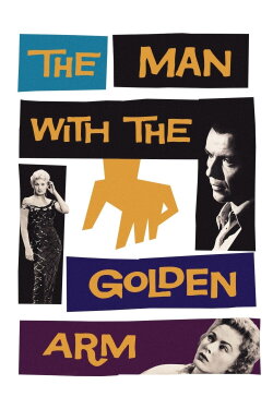 The Man with the Golden Arm (1955) The Man with the Golden Arm (1955)