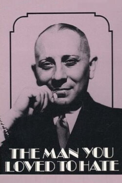 The Man You Loved to Hate (1979) The Man You Loved to Hate (1979)