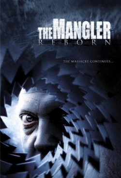 The Mangler Reborn (2005) The Mangler Reborn (2005)
