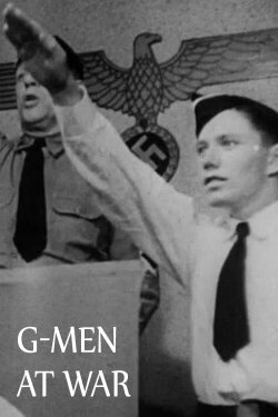 The March of Time: G-Men at War (1942) The March of Time: G-Men at War (1942)
