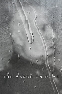 The March on Rome (2022) The March on Rome (2022)