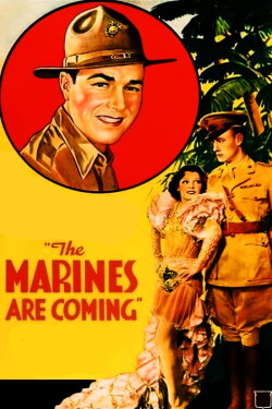 The Marines Are Coming (1934) The Marines Are Coming (1934)