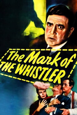 The Mark of the Whistler (1944)