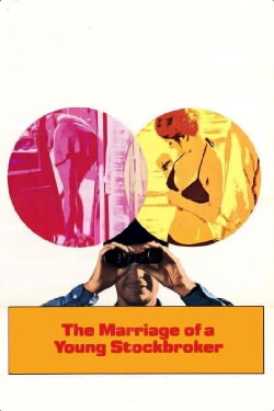 The Marriage of a Young Stockbroker (1971) The Marriage of a Young Stockbroker (1971)