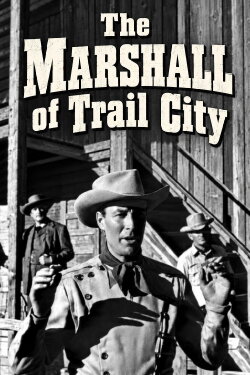 The Marshall of Trail City (1950) The Marshall of Trail City (1950)