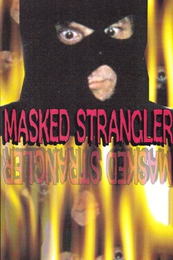 The Masked Strangler (1999) The Masked Strangler (1999)